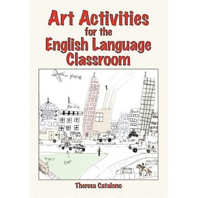 Art Activities for the English Language Classroom (Theresa Catalano)(Brožovaná)