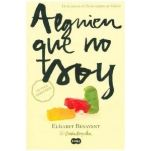 Alguien Que No Soy | Elisabet Benavent (ISBN: 9788483657607)