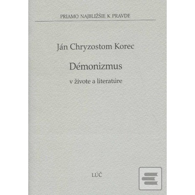 Démonizmus v živote a literatúre - Korec Ján Chryzostom