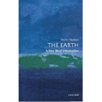 The Earth: A Very Short Introduction Very Short Introductions - M. Redfern