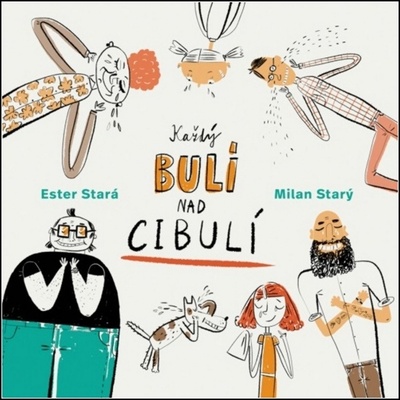 Každý bulí nad cibulí Ester Stará CZ