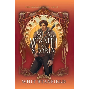 A Sea of Wrath and Scoria | Whit Stanfield (ISBN: 9798990581173)
