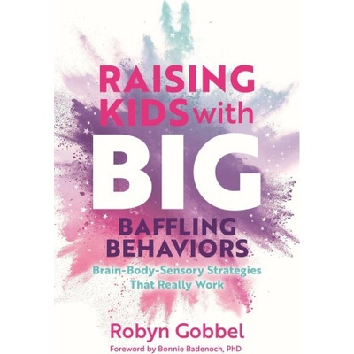 Raising Kids with Big, Baffling Behaviors