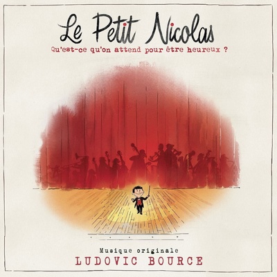 Ludovic Bource - Le Petit Nicolas - Qu'Est-Ce Qu'on Attend Pour Être Heureux ? (2 LP) (0196587750510)