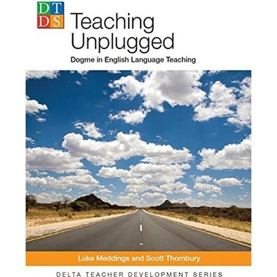 Teaching Unplugged: Dogme in English Language Teaching