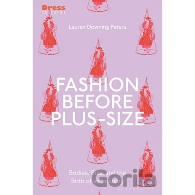 Fashion Before Plus-Size - Lauren Downing Peters
