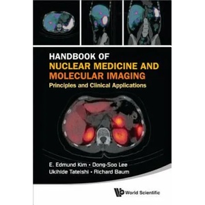 Handbook Of Nuclear Medicine And Molecular Imaging: Principles And Clinical Applications | E. Edmund Kim, Dong-Soo Lee, Baum, Richard P. , MD (2012)