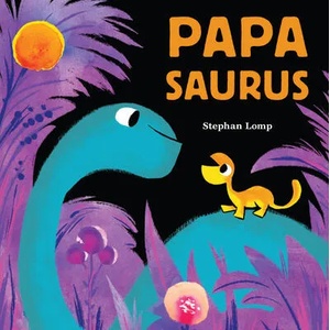 Papasaurus | Stephan Lomp (ISBN: 9781797205335)