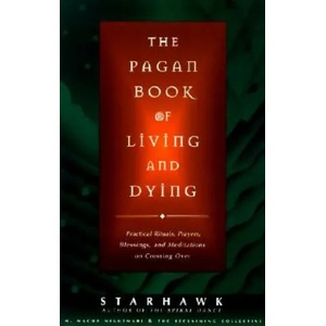 Pagan Book of Living and Dying | Starhawk (ISBN: 9780062515162)