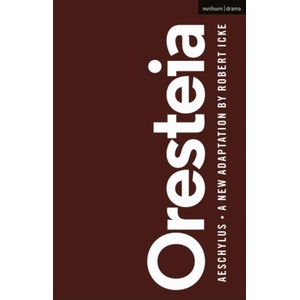 Oresteia | Robert Icke (ISBN: 9781350322080)