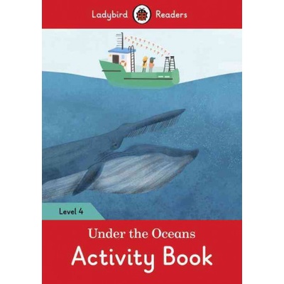 Under the Oceans Activity Book - Ladybird Readers Level 4