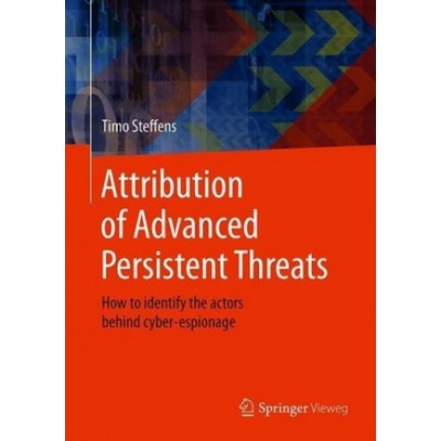 Attribution of Advanced Persistent Threats | Timo Steffens
