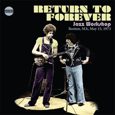 Jazz Workshop, Boston, MA, May 15, 1973 - Return to Forever CD