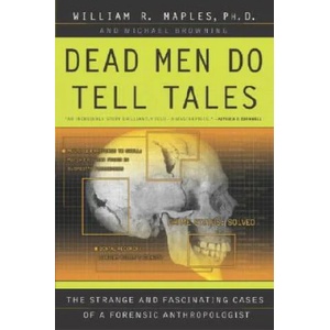 Dead Men Do Tell Tales | William R. Maples, Michael Browning (ISBN: 9780385479684)