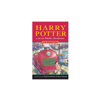 Harry Potter a Me Ka Pōhaku Akeakamai: Harry Potter and the Philosophers Stone in Hawaiian Rowling J. K.Paperback