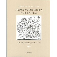 Francesco Colonna: Hypnerotomachia poliphili aneb Poliphilův boj ...