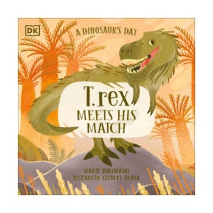 A Dinosaur's Day: T. Rex | Marie Bollmann (ISBN: 9780744085341)