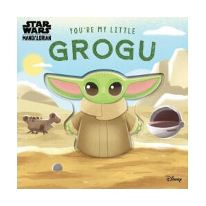 Star Wars: You're My Little Grogu | Kaley Mccabe (ISBN: 9780794451448)