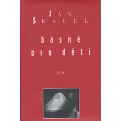Básně pro děti - Jan Skácel