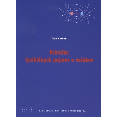 Príručka fyzikálnych pojmov - Ivan Červeň