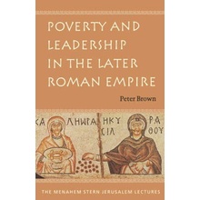 Poverty and Leadership in the Later Roman Empire