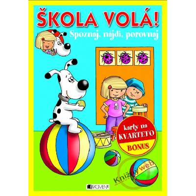 Škola volá! Spoznaj, nájdi, porovnaj