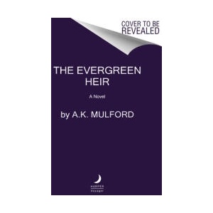 The Evergreen Heir | MULFORD A K (ISBN: 9780063291744)