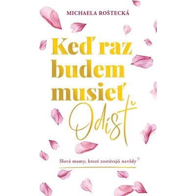 Keď raz budem musieť odísť