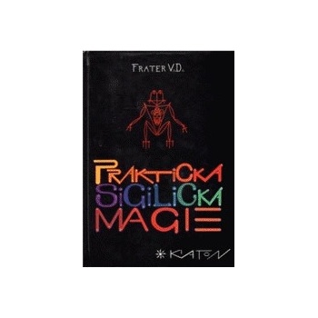 Praktická sigilická magie - V.D. Frater