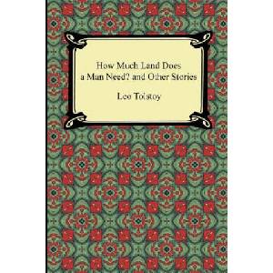 How Much Land Does a Man Need? and Other Stories (ISBN: 9781420945539)