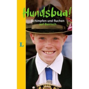 Hundsbua! Schimpfen und Fluchen auf Bairisch | Nikolai Kinast (ISBN: 9783125630499)