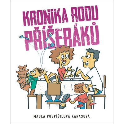 Kronika rodu Příšeráků - Marie Pospíšilová Karasová