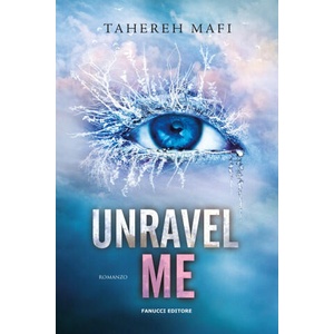 Unravel me. Shatter me (ISBN: 9788834744321)
