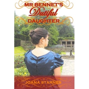 Mr Bennet's Dutiful Daughter | Joana Starnes (ISBN: 9781537314501)
