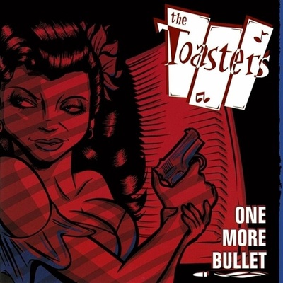 The Toasters - One More Bullet (Reissue) LP