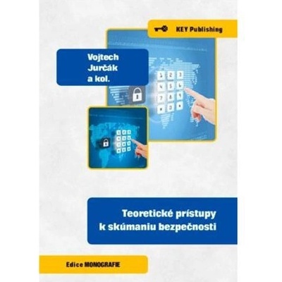 Jurčák Vojtech - Teoretické prístupy k skúmaniu bezpečnosti