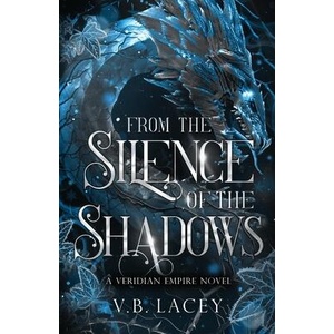 From the Silence of the Shadows | V. B. Lacey (ISBN: 9798993808802)