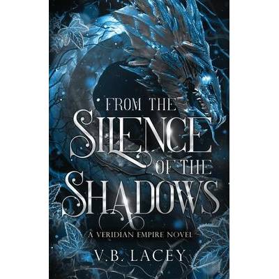 From the Silence of the Shadows | V. B. Lacey