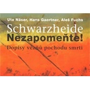Schwarzheide - Nezapomeňte!. Dopisy vězňů z pochodu smrti - Aleš Fuchs, Ute Näser, Hans Gaertner