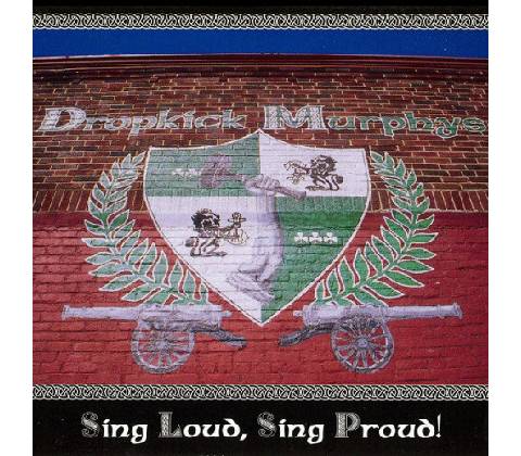 Sing Loud, Sing Proud! - Dropkick Murphys CD