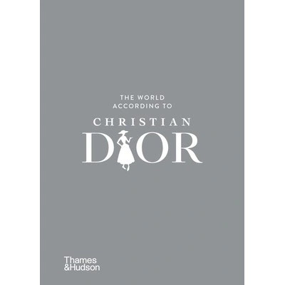 The World According to Christian Dior - Patrick Mauriès, Jean-Christophe Napias