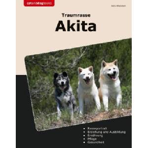 Traumrasse Akita | Felix Allenstein (ISBN: 9783759723017)