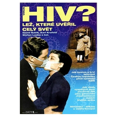 Virus HIV? Lež, které uvěřil celý svět - David Šubík, Karel Krafeld, Stefan Lanka a kol
