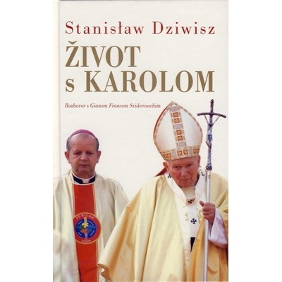 Život s Karolom - Stanislav Dziwisz