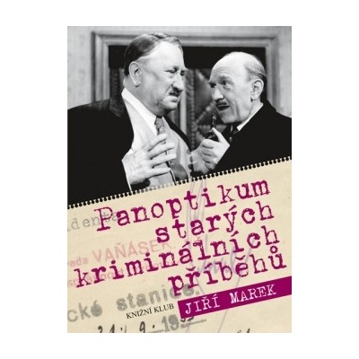 Jiří Marek - Panoptikum starých kriminálních příběhů - 2.vydání