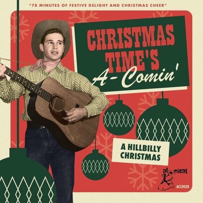 Various Artists - Christmas Time's A-Comin' - A Hillbilly Christmas CD