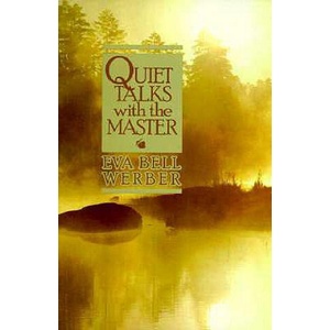 Quiet Talks with the Master | Eva Bell Werber (ISBN: 9780875161044)