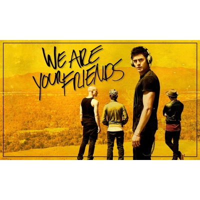 We Are Your Friends BD