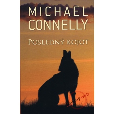 Posledný kojot - Michael Connelly