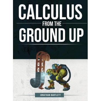 Calculus from the Ground Up | JONATHAN L BARTLETT